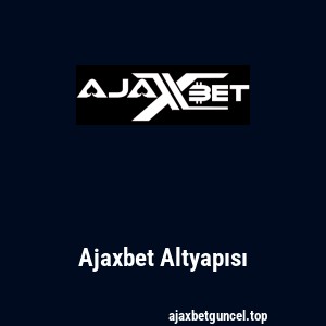 Ajaxbet Altyapısı