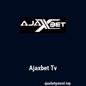 Ajaxbet Tv
